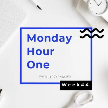 Week 4 of Monday Hour One