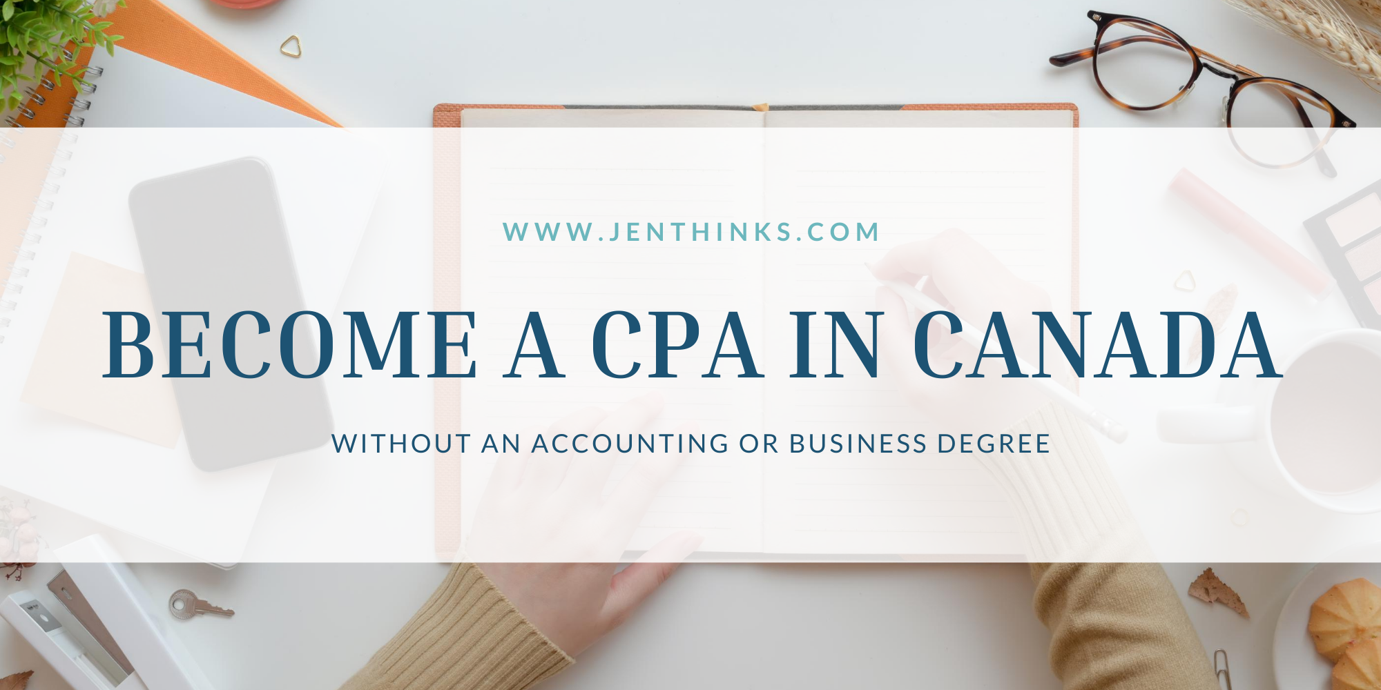 How To Become A CPA Without An Accounting Or Business Degree In Canada ...